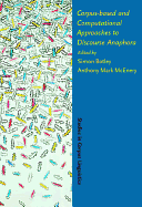 Corpus-based and Computational Approaches to Discourse Anaphora