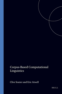 Corpus-Based Computational Linguistics - Souter, Clive (Volume editor), and Atwell, Eric (Volume editor)