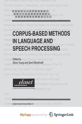 Corpus-Based Methods in Language and Speech Processing - Young, Steve (Editor), and Bloothooft, Gerrit (Editor)