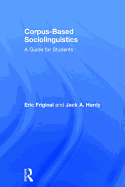 Corpus-Based Sociolinguistics: A Guide for Students
