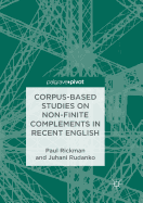 Corpus-Based Studies on Non-Finite Complements in Recent English