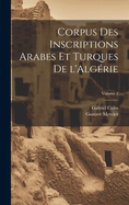 Corpus Des Inscriptions Arabes Et Turques de l'Alg?rie; Volume 2