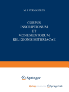 Corpus Inscriptionum Et Monumentorum Religionis Mithriacae