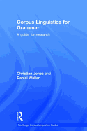 Corpus Linguistics for Grammar: A Guide for Research