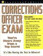 Corrections Officer Exam: The Complete Preparation Guide - Learning Express LLC (Editor)