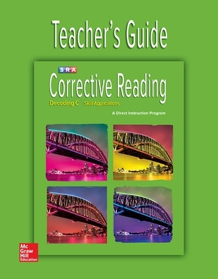 Corrective Reading Decoding Level C, Teacher Guide - McGraw Hill