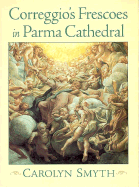 Correggio's Frescoes in Parma Cathedral