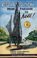 Corregidor: From Paradise to Hell!