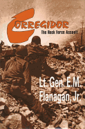 Corregidor, the Rock Force Assault, 1945