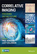 Correlative Imaging: Focusing on the Future