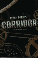 Corridor (a Mythworks Novel)
