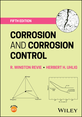Corrosion and Corrosion Control - Revie, R Winston, and Uhlig, Herbert H