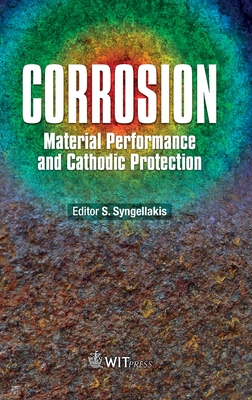 Corrosion: Material Performance and Cathodic Protection - Syngellakis, S. (Editor)