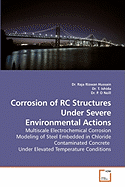 Corrosion of RC Structures Under Severe Environmental Actions