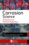 Corrosion Science: Theoretical and Practical Applications
