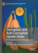 Corruption and Anti-Corruption Upside Down: New Perspectives from the Global South