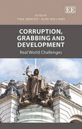 Corruption, Grabbing and Development: Real World Challenges - S�reide, Tina (Editor), and Williams, Aled (Editor)