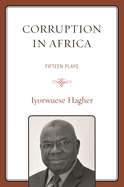 Corruption in Africa: Fifteen Plays