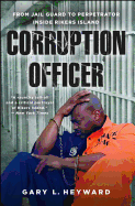 Corruption Officer: From Jail Guard to Perpetrator Inside Rikers Island