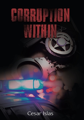 Corruption Within - Islas, Cesar