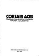 Corsair Aces: The Bent-Wing Bird Over the Pacific