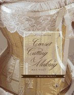 Corset Cutting and Making: RevisedEdition