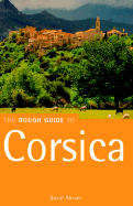 Corsica: The Rough Guide - Taylor, Theo, and Abram, David (Revised by)