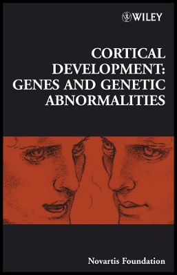 Cortical Development: Genes and Genetic Abnormalities - Bock, Gregory R. (Editor), and Goode, Jamie A. (Editor)