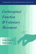 Corticospinal Function and Voluntary Movement
