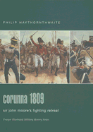 Corunna 1809: Sir John Moore's Fighting Retreat