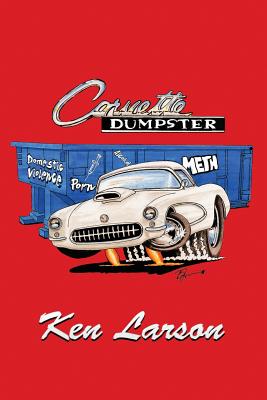 Corvette Dumpster - Larson, Ken
