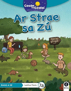 COS?N NA GEALA? Ar Strae sa Z�: 6th Class Fiction Reader 7a