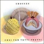 Cosi Fan Tutti Frutti