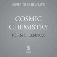 Cosmic Chemistry: Do God and Science Mix?