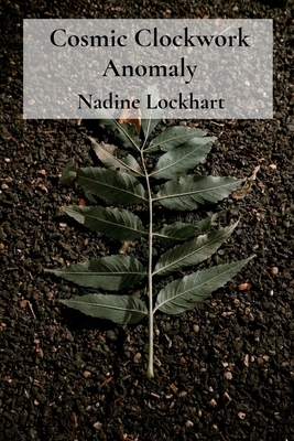 Cosmic Clockwork Anomaly: Warm Earth Currents Reveal Riches - Lockhart, Nadine