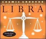 Cosmic Grooves: Libra