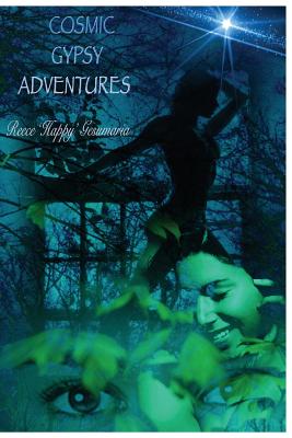 Cosmic Gypsy Adventures - Gesumaria, Reece 'Happy'