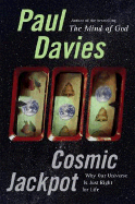 Cosmic Jackpot: Why Our Universe Is Just Right for Life