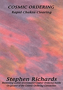 Cosmic Ordering: Rapid Chakra Clearing