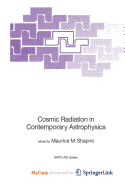 Cosmic Radiation in Contemporary Astrophysics