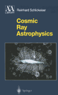 Cosmic Ray Astrophysics