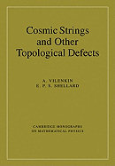 Cosmic Strings and Other Topological Defects