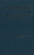 Cosmopoiesis: The Renaissance Experiment