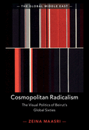 Cosmopolitan Radicalism: The Visual Politics of Beirut's Global Sixties