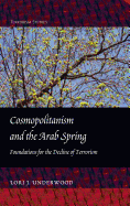 Cosmopolitanism and the Arab Spring: Foundations for the Decline of Terrorism
