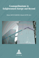 Cosmopolitanisms in Enlightenment Europe and Beyond