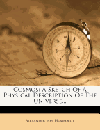 Cosmos: A Sketch of a Physical Description of the Universe