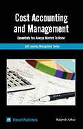 Cost Accounting and Management Essentials You Always Wanted To Know