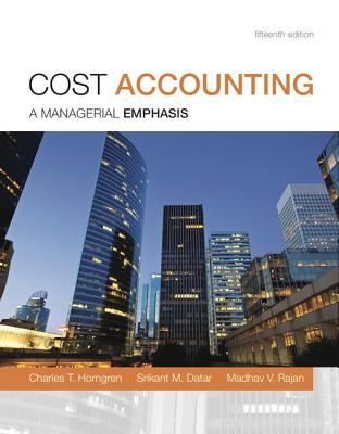 Cost Accounting - Horngren, Charles T., and Datar, Srikant M., and Rajan, Madhav V.