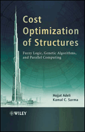 Cost Optimization of Structures: Fuzzy Logic, Genetic Algorithms, and Parallel Computing